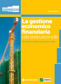 LA GESTIONE ECONOMICA FINANZIARIA NELLA DISTRIBUZIONE EDILE LA GESTIONE ECONOMICA FINANZIARIA NELLA DISTRIBUZIONE EDILE libro